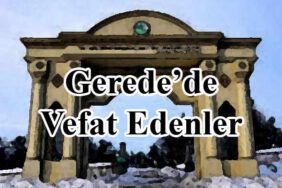 Gerede'de vefat edenler