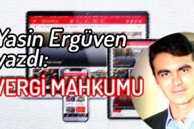 Yasin Ergüven yazdı: Vergi Mahkumu